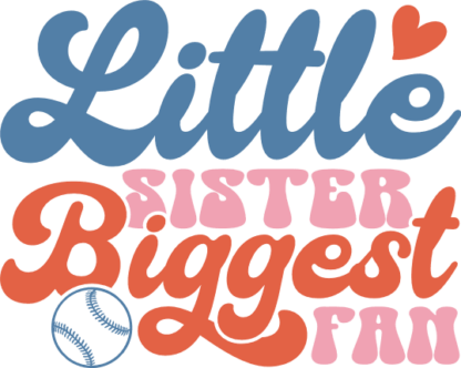 Little sister biggest fan, baseball fan tshirt design - free svg file for members