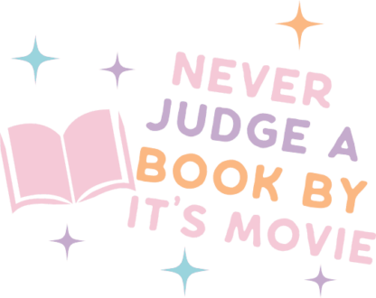 Book lover quotes, Never judge a book by its movie - free svg file for members