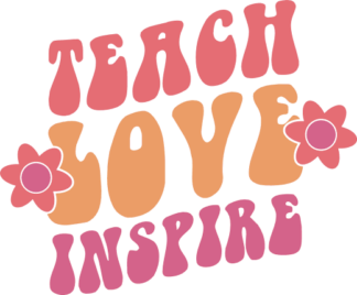 Teach, love, inspire, teacher tshirt design - free svg file for members