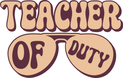 Teacher of duty, sunglasses, groovy text, teacher life - free svg file for members