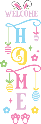 Welcome home sign, easter porch sign, wall decor - free svg file for members
