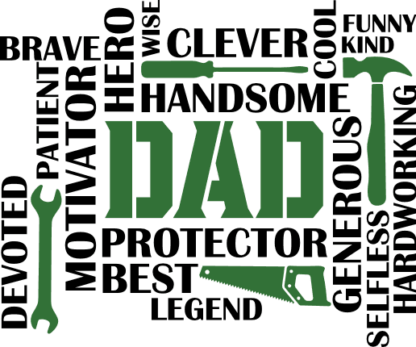 Dad, brave, hero, wise, clever, handsome, cool, best daddy gift - free svg file for members