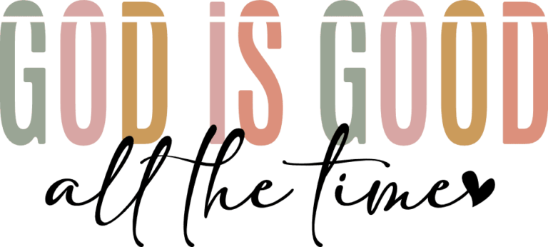 God is good all the time, religious quotes tshirt design - free svg
