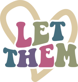 Let them, heart, mental health awareness tshirt design - free svg file for members