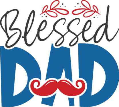 Blessed dad ever, dad mug design, cute fathers day gift  free svg file