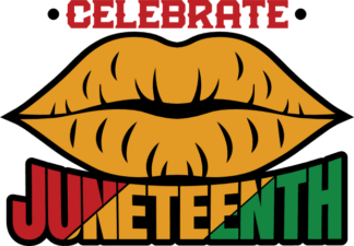 Celebrate Juneteenth sign and yellow lips, girly t shirt design - free svg file for members