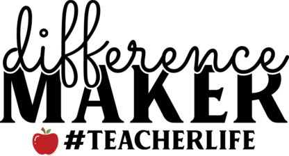 Difference maker, #teacherlife, trendy for teacher, t shirt design - free svg file for members