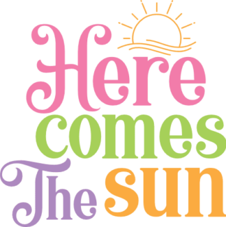 Here comes the sun, vacay t shirt design - free svg file for members