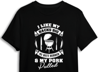 I like my racks big, my butt rubbed and my pork pulled, apron design - free svg file for members