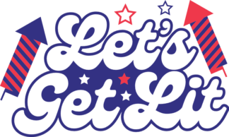 Lets get lit, fireworks, Funny 4th of July shirt design - free svg file for members