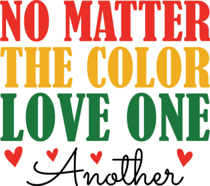 No matter the color, love one another, Juneteenth t shirt design - free svg file for members