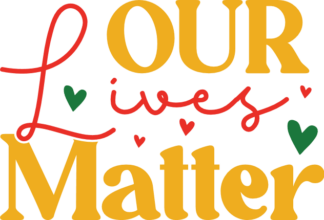 Our lives matters, Juneteenth t shirt design - free svg file for members