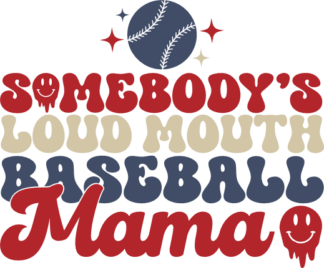 Somebody's loud mouth baseball mama, tshirt design - free svg file for members