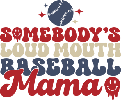 Somebody's loud mouth baseball mama, tshirt design - free svg file for members