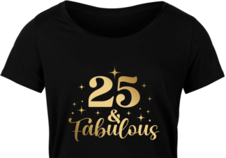 25 and fabulous, trendy birthday tee shirt design - free svg file for members