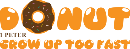 Donut grow up too fast, 1 Peter, Funny Christians tshirt design - free svg file for members