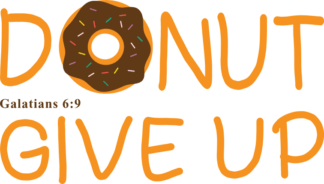Funny Christians tshirt design, Galatians 6:9, Donut give up - free svg file for members