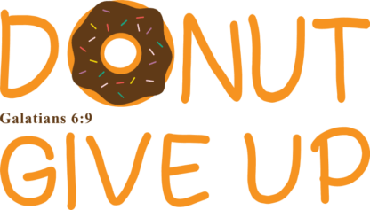 Funny Christians tshirt design, Galatians 6:9, Donut give up - free svg file for members