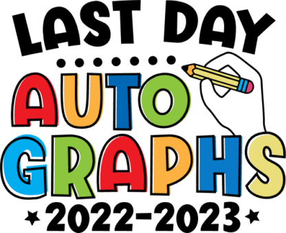 Last day autographs 2022-2023, Graduation tee design - free svg file for members