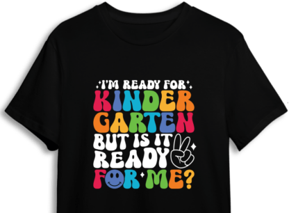 Funny kids shirt design, I'm ready for kindergarten, but is it ready for me? - free svg file for members