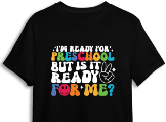 funny sayings shirt design, I'm ready for preschool, but is it ready for me? - free svg file for members
