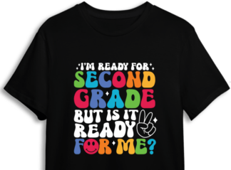 I'm ready for second grade, but is it ready for me?, 2nd grade tshirt design - free svg file for members