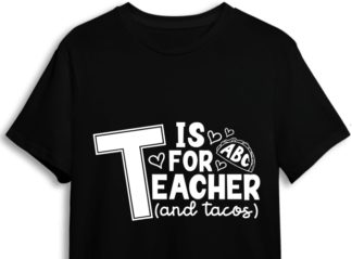 T is for teacher and tacos, funny cinco de mayo, teacher tshirt design - free svg file for members