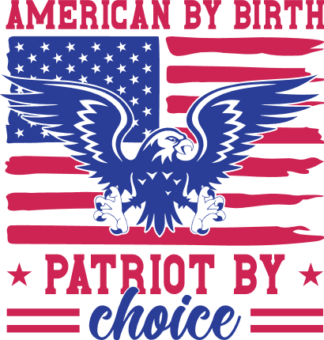American by birth, patriot by choice, USA flag and eagle - free svg file for members