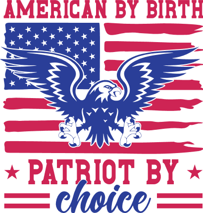 American by birth, patriot by choice, USA flag and eagle - free svg file  for members - SVG Heart