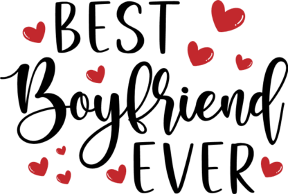 Best boyfriend ever, valentines day gift - free svg file for members