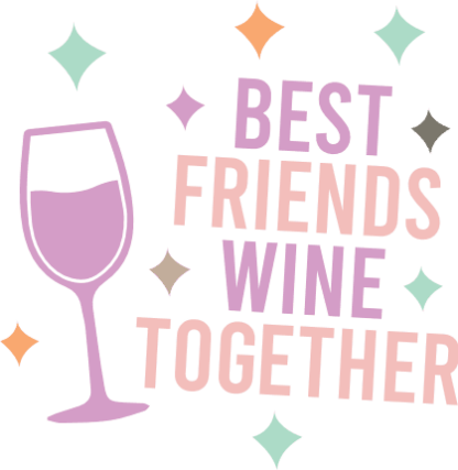 Best friends wine together, funny friendship day sayings - free svg file for members