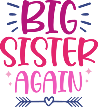 Big sister again, Pregnancy announcement funny quotes - free svg file for members