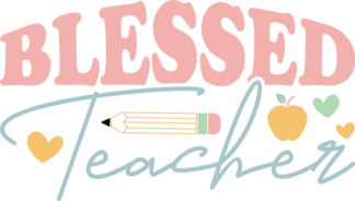 Blessed teacher, last day of school, tshirt design for teacher - free svg file for members