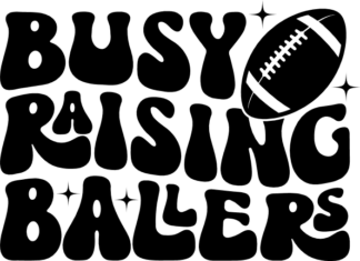 Busy raising ballers, football day tshirt design - free svg file for members