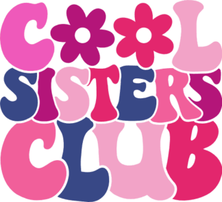 Cool sisters club, Sister Birthday tee shirt design - free svg file for members