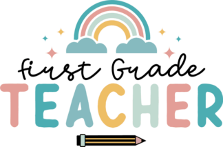 First grade teacher, rainbow design, tshirt design for teacher - free svg file for members