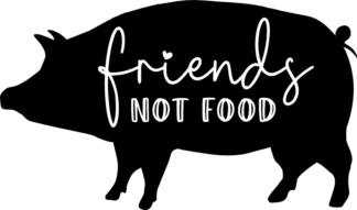 Pig, Friends, not food,  Vegan Life sayings - free svg file for members