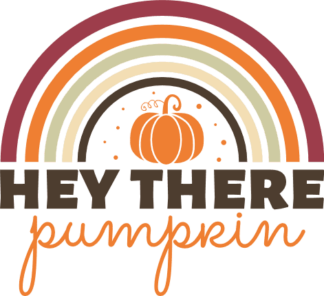 Hey there pumpkin, rainbow design, fall t shirt design - free svg file for members