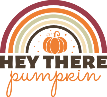 Hey there pumpkin, rainbow design, fall t shirt design - free svg file for members