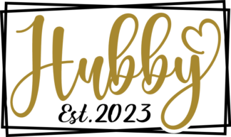Hubby est 2023, wedding anniversary gift - free svg file for members