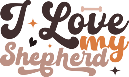 I love my shepherd, t shirt design for dogs lover - free svg file for members