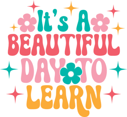 Its a beautiful day to learn, back to school tshirt design - free svg file for members