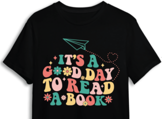 Its a good day to read a book, books lover tshirt design - free svg file for members