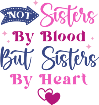 Not sisters by blood, but sister by heart, step sister gift - free svg file for members