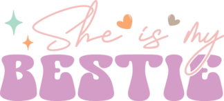 She is my bestie, gift for best friend, friendship day - free svg file for members