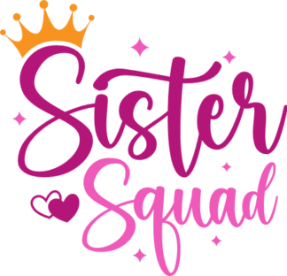 Sister squad, gift for sisters, t shirt design - free svg file for members