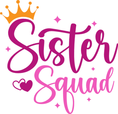 Sister squad, gift for sisters, t shirt design - free svg file for members