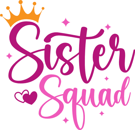 Sister squad, gift for sisters, t shirt design - free svg file for ...