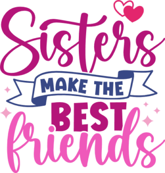 Sisters make the best friends, friendship day gift - free svg file for members
