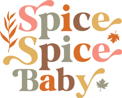 Spice, spice baby, fall tshirt design - free svg file for members